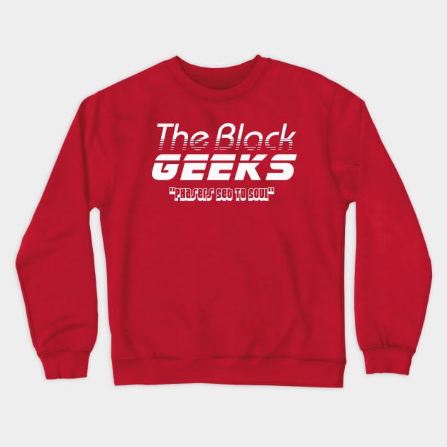 The Black Geeks Phasers Set To Soul - White Crewneck Sweatshirt by TheBlackGeeks